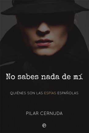 Pilar Cernuda: "Convives con una espía y lo sabes" Pilar Cernuda: "Convives con una espía y lo sabes"
