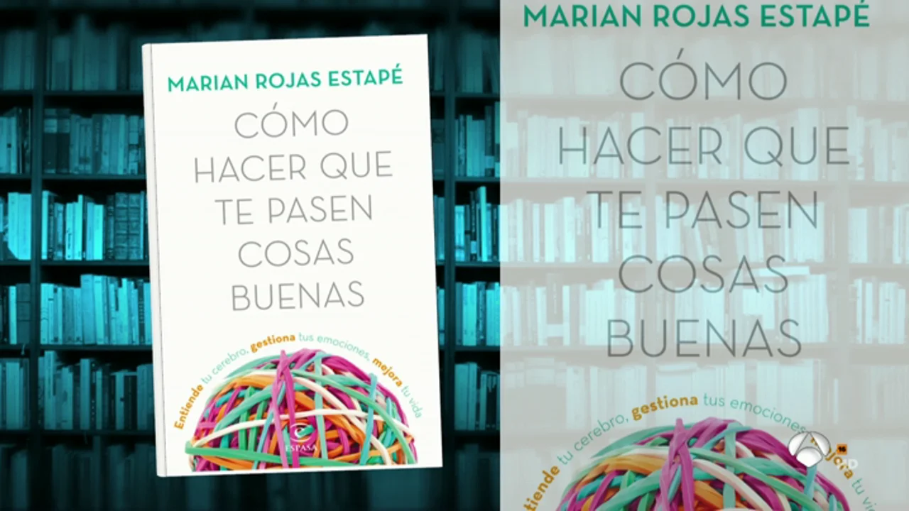 Cómo Hacer que Te Pasen Cosas Buenas - Un Libro de Marian Rojas Estapé y  su Aplicación