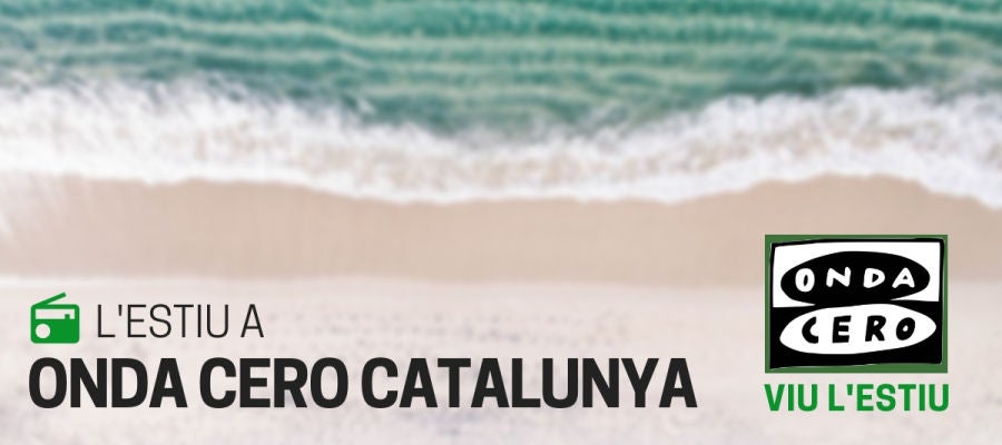 L'Estiu a Onda Cero Catalunya L'Estiu a Onda Cero Catalunya