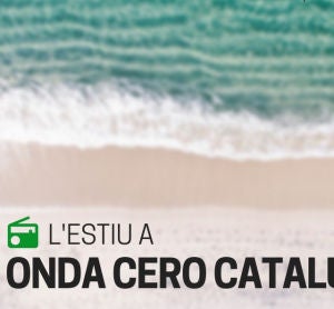 L'Estiu a Onda Cero Catalunya L'Estiu a Onda Cero Catalunya