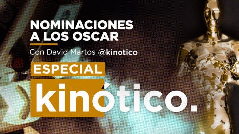 Especial Kin&oacute;tico nominaciones Oscar
