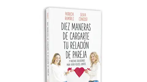 Diez maneras de cargarte tu relación de pareja Diez maneras de cargarte tu relación de pareja