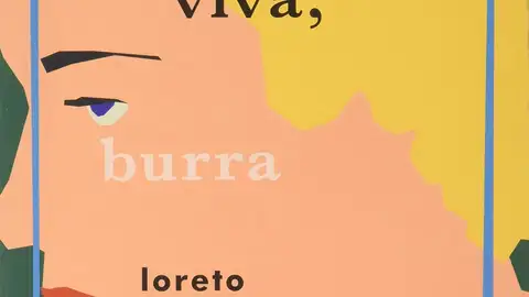 Te quiero viva, burra - Loreto Sánchez Te quiero viva, burra - Loreto Sánchez