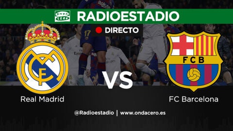 Cl&aacute;sico entre Real Madrid y Barcelona