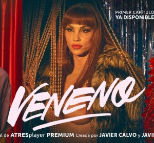 'Veneno', ya disponible en ATREplayer PREMIUM 'Veneno', ya disponible en ATREplayer PREMIUM
