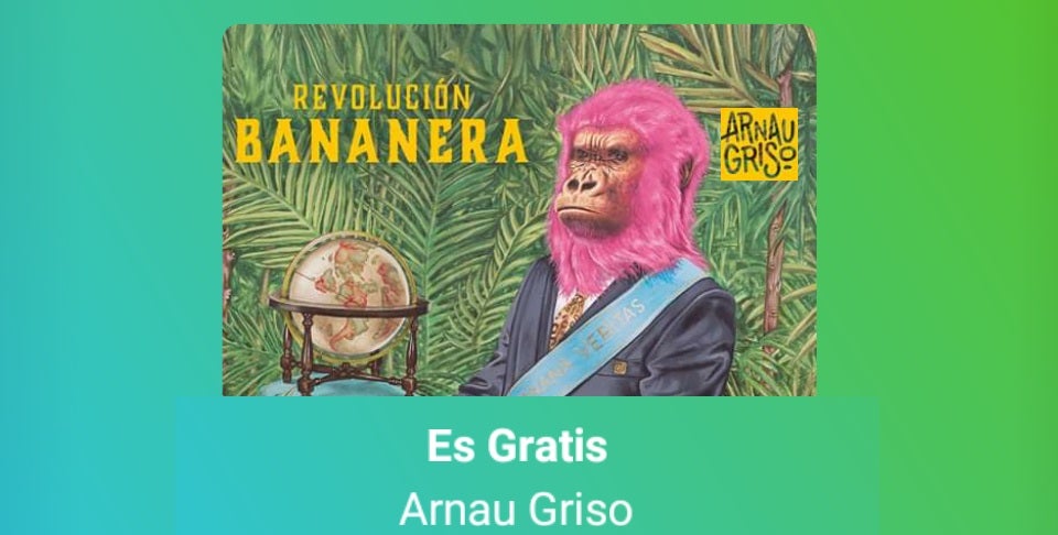 Guille Juncal recomenda... "Es gratis" de Arnau Griso Guille Juncal recomenda... "Es gratis" de Arnau Griso