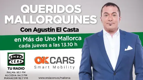 QUERIDOS MALLORQUINES AGUSTÍN EL CASTA