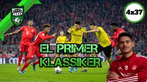 Onda Fútbol 4x37: El primer Klassiker Onda Fútbol 4x37: El primer Klassiker