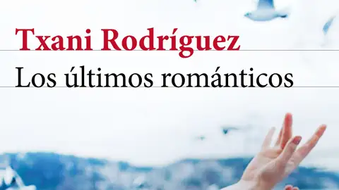 Los últimos románticos de Txani Rodriguez Los últimos románticos de Txani Rodriguez