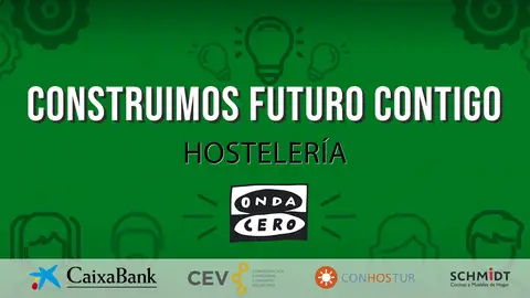 Construimos futuro contigo Hostelería