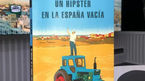 Un hipster en la España vacía Daniel Gascón
