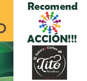 Recomend ACCIÓN!!! con Bakery & Coffee Tito Recomend ACCIÓN!!! con Bakery & Coffee Tito