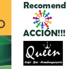 Recomend ACCIÓN!!! con Cafetería Queen Recomend ACCIÓN!!! con Cafetería Queen