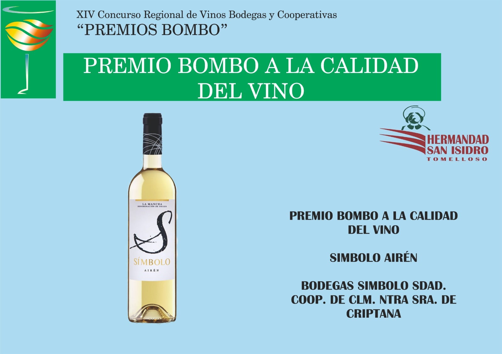 El Símbolo Airén de Campo de Criptana reconocido por su calidad en los "Premios Bombo" El Símbolo Airén de Campo de Criptana reconocido por su calidad en los "Premios Bombo"