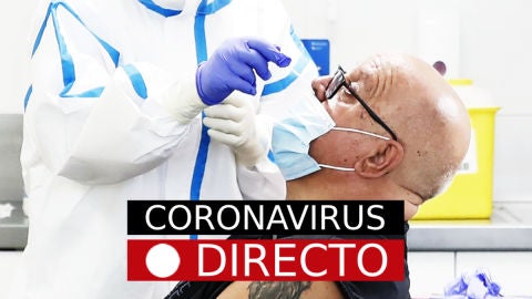 Coronavirus hoy: Noticias de &uacute;ltima hora y nuevos casos, en directo