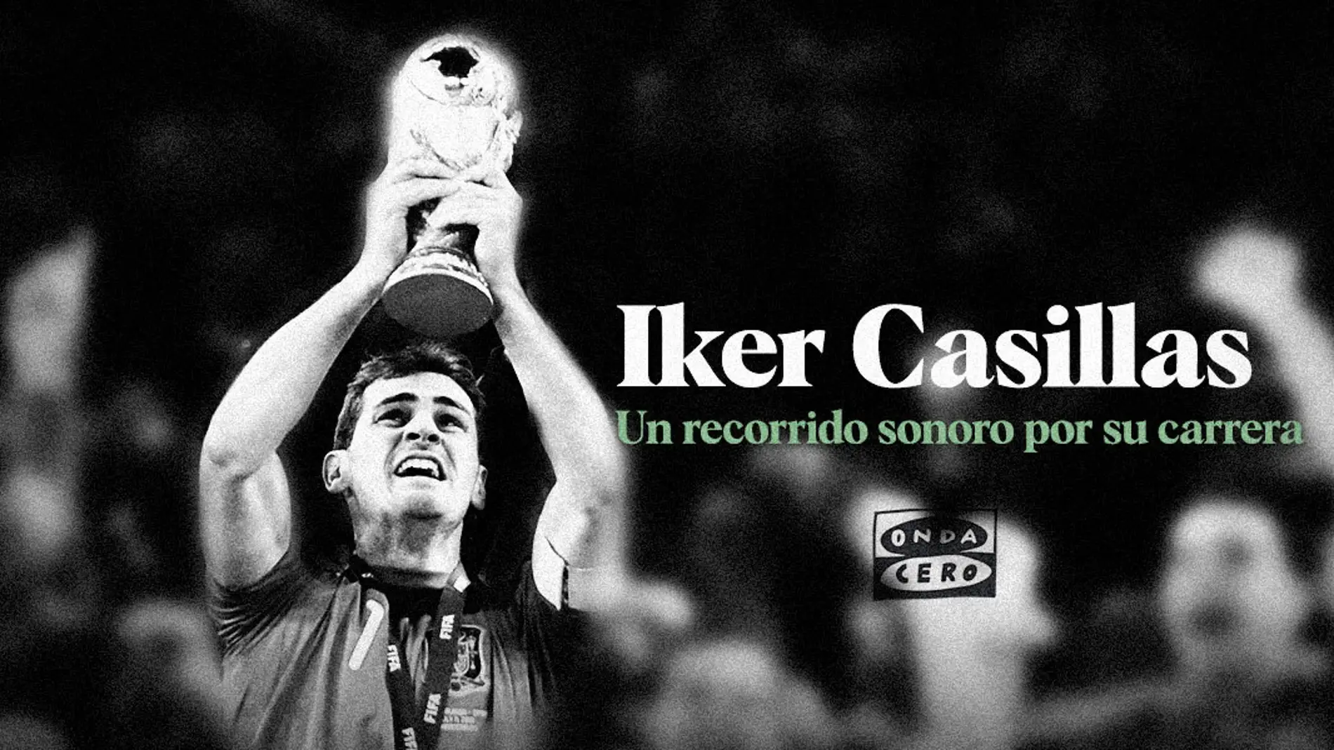 Iker Casillas: Un recorrido sonoro por su carrera.
