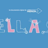 'ELLAS', un documental original de ATRESplayer PREMIUM