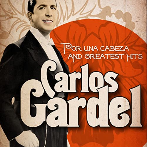 Detrás de cada canción: "Por una cabeza" de Carlos Gardel Detrás de cada canción: "Por una cabeza" de Carlos Gardel