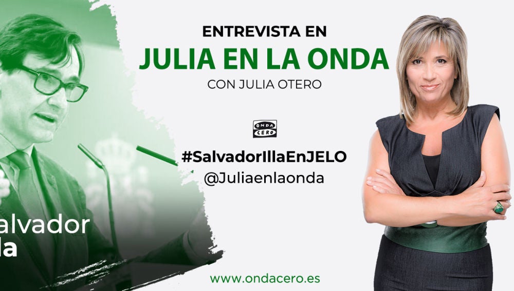 Julia Otero entrevistará al ministro de Sanidad, Salvador Illa, mañana, 1 de septiembre, a partir de las 17.30h.