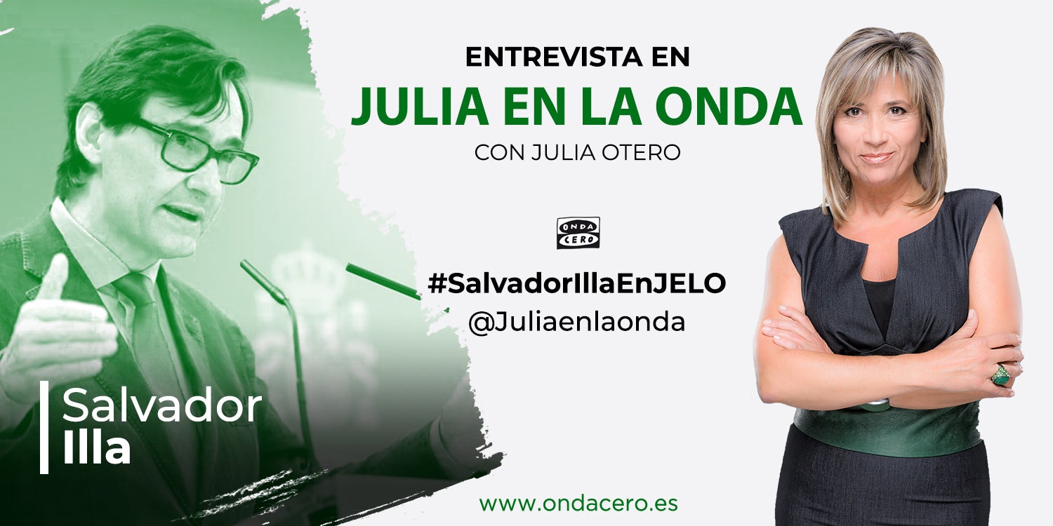 Julia Otero entrevistará a Salvador Illa Julia Otero entrevistará a Salvador Illa