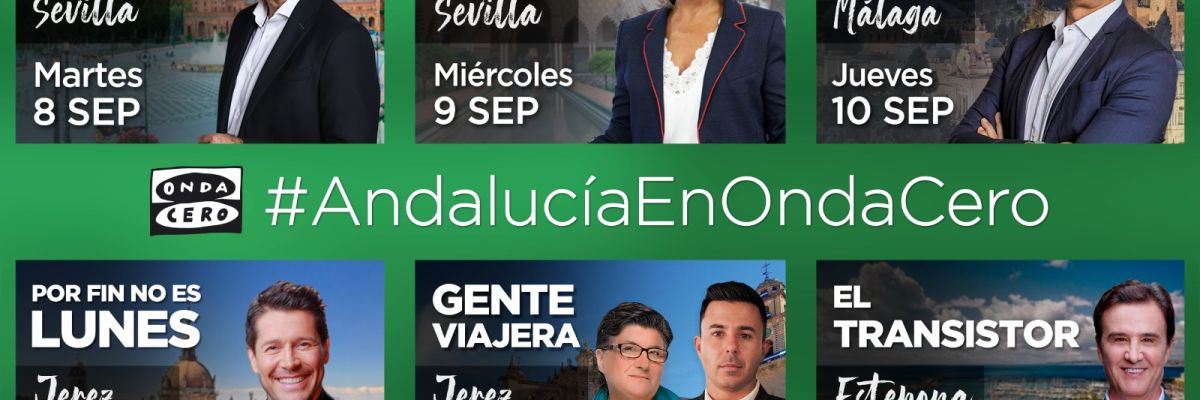 Onda Cero arranca su nueva temporada desde Andalucía Onda Cero arranca su nueva temporada desde Andalucía