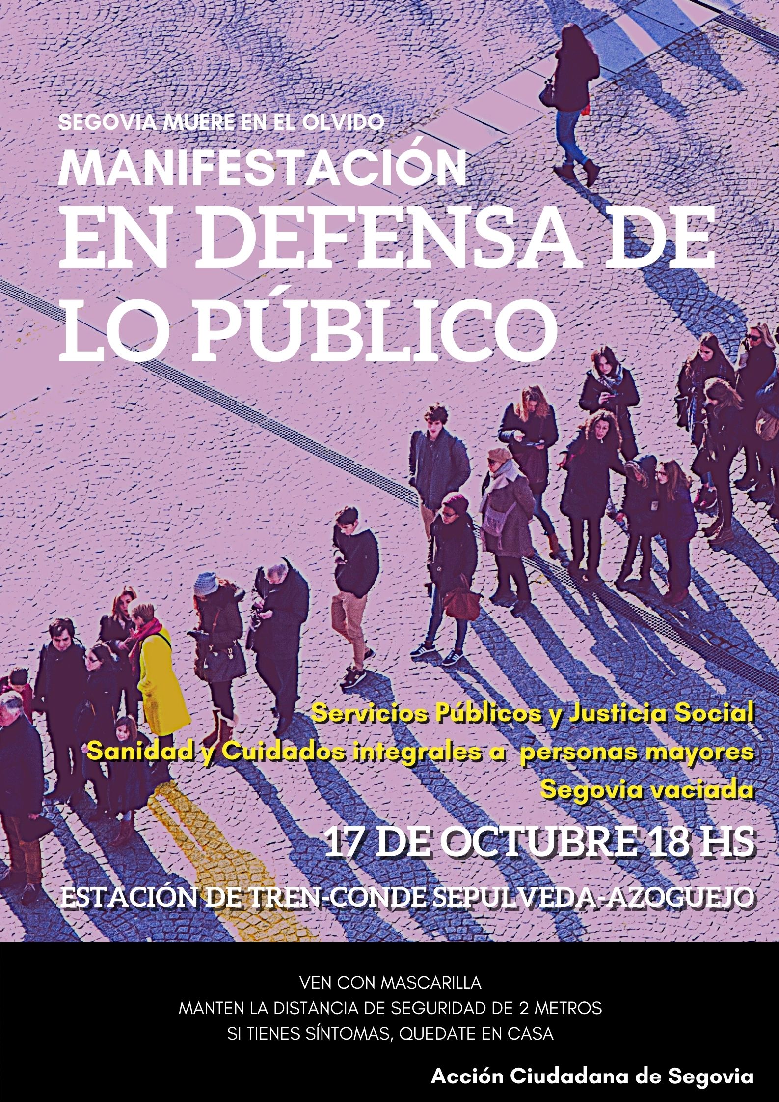 Manifestación “Segovia Muere en el Olvido - EN DEFENSA DE LO PÚBLICO” Manifestación “Segovia Muere en el Olvido - EN DEFENSA DE LO PÚBLICO”