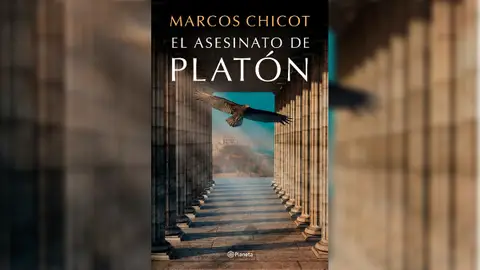 Portada del libro 'El asesinato de Platón', de Marcos Chicot Portada del libro 'El asesinato de Platón', de Marcos Chicot