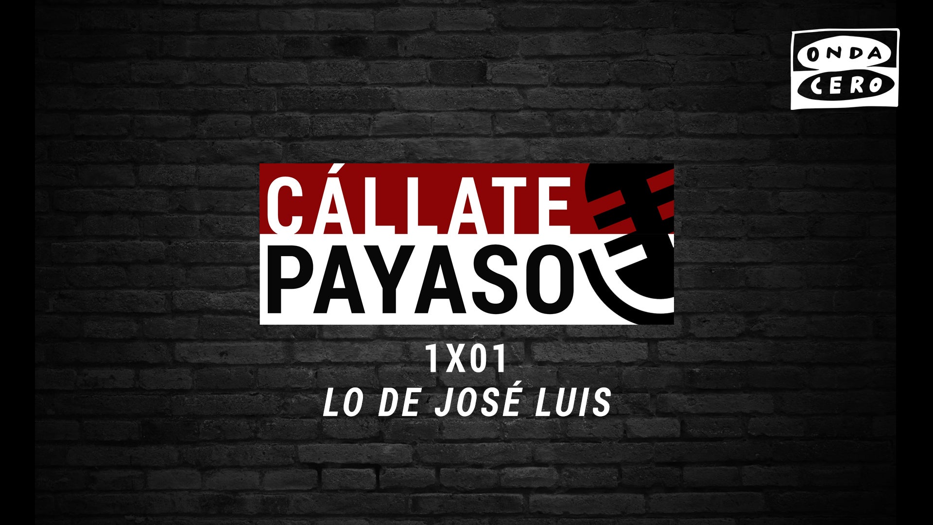 ¡Cállate, Payaso! 1x01: Lo de José Luis ¡Cállate, Payaso! 1x01: Lo de José Luis