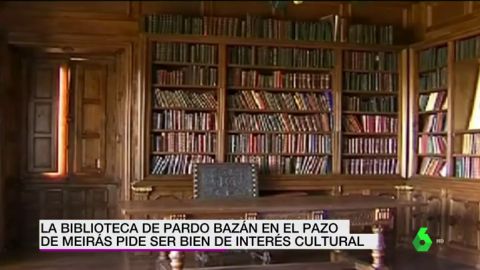 La biblioteca de Pardo Baz&aacute;n en el Pazo de Meir&aacute;s pide ser Bien de Inter&eacute;s Cultural