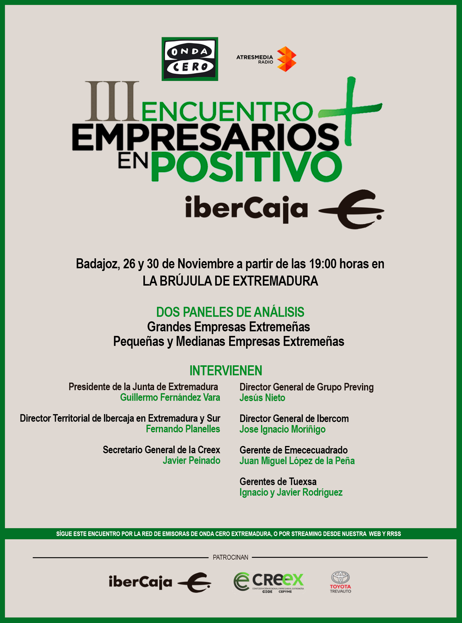 Onda Cero Badajoz e Ibercaja organizan el tercer encuentro Empresarios en Positivo con dos paneles de análisis de las grandes empresas extremeñas y las PYMES Onda Cero Badajoz e Ibercaja organizan el tercer encuentro Empresarios en Positivo con dos paneles de análisis de las grandes empresas extremeñas y las PYMES