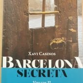 Xavi Casinos-Barcelona Secreta Volum II