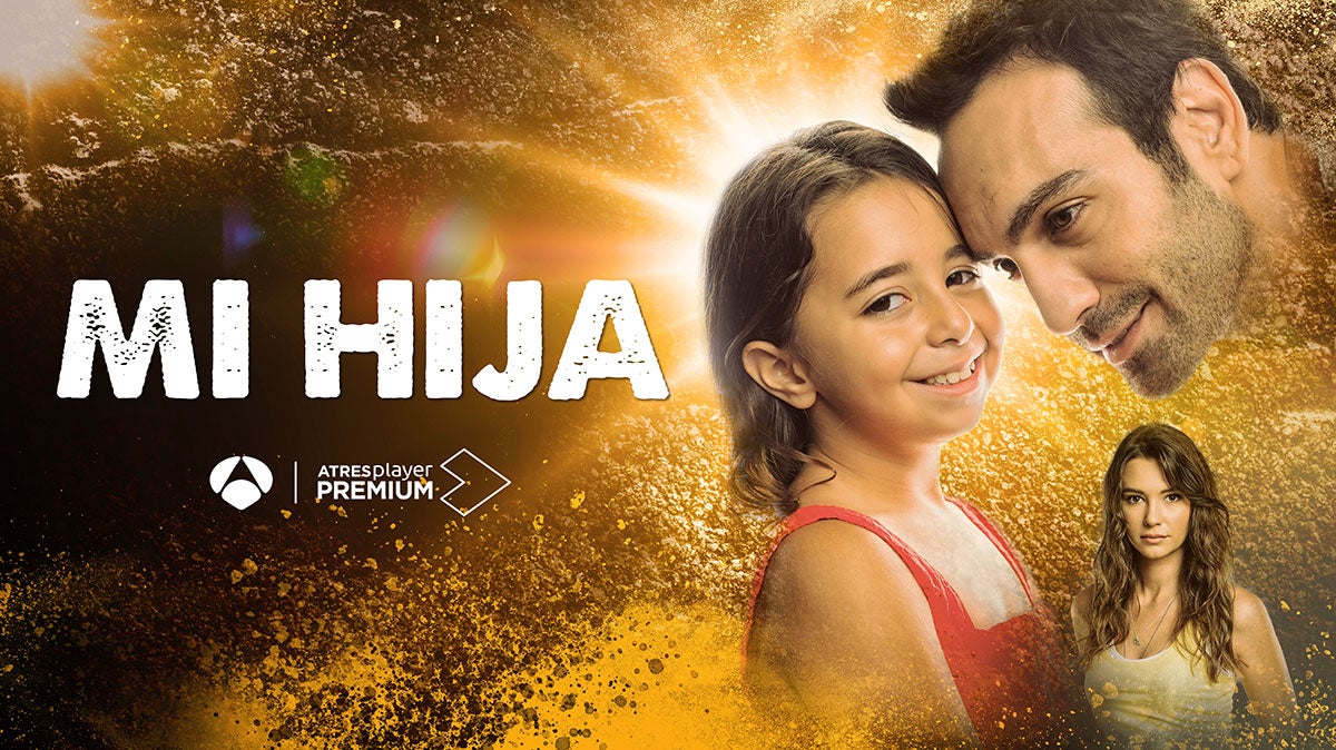 ‘Mi hija’, la nueva serie turca de Antena 3 que promete enganchar a toda España ‘Mi hija’, la nueva serie turca de Antena 3 que promete enganchar a toda España