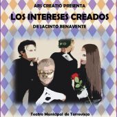 Ars Creatio pone en escena Los intereses creados 