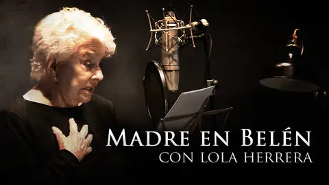 Madre en Belén con Lola Herrera Madre en Belén con Lola Herrera