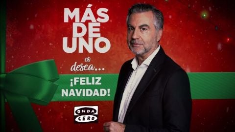 M&aacute;s de uno y Carlos Alsina desean &iexcl;Feliz Navidad!
