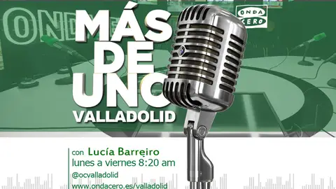 NOTICIAS MAS DE UNO VALLADOLID LUCIA BARREIRO NOTICIAS MAS DE UNO VALLADOLID LUCIA BARREIRO