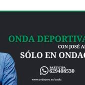 Onda Deportiva Cádiz con José Antonio Rivas