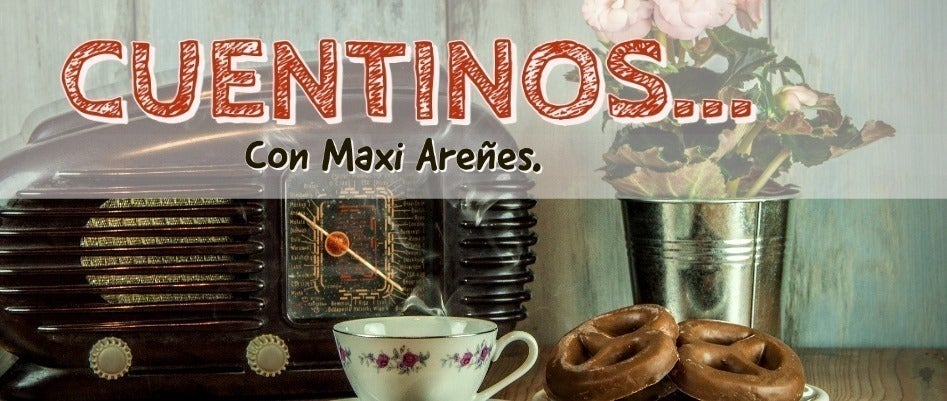 CUENTINOS CON MAXI AREÑES 29/01/2021 CUENTINOS CON MAXI AREÑES 29/01/2021