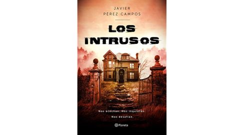 Los Intrusos de Javier Pérez Campos Los Intrusos de Javier Pérez Campos
