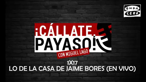 ¡Cállate Payaso! 1x17 ¡Cállate Payaso! 1x17