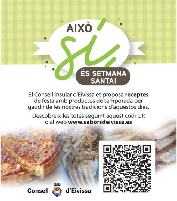 La gastronomía tradicional de Semana Santa protagonista a la campaña de promoción del producto local ‘Això sí és d'Eivissa’ La gastronomía tradicional de Semana Santa protagonista a la campaña de promoción del producto local ‘Això sí és d'Eivissa’