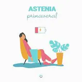 Astenia primaveral Astenia primaveral