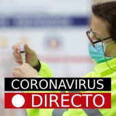 Vacuna por COVID-19 en España | Incidencia, casos, datos, medidas y noticias de última hora
