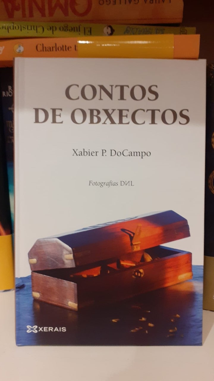 "Contos de Obxectos" de Xabier DoCampo "Contos de Obxectos" de Xabier DoCampo