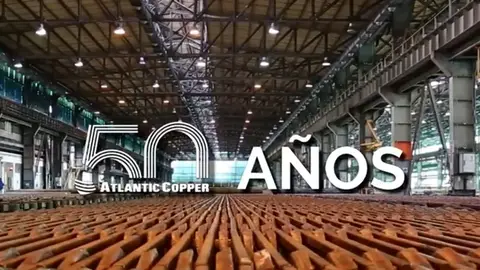 50 años Atlantic Copper 50 años Atlantic Copper