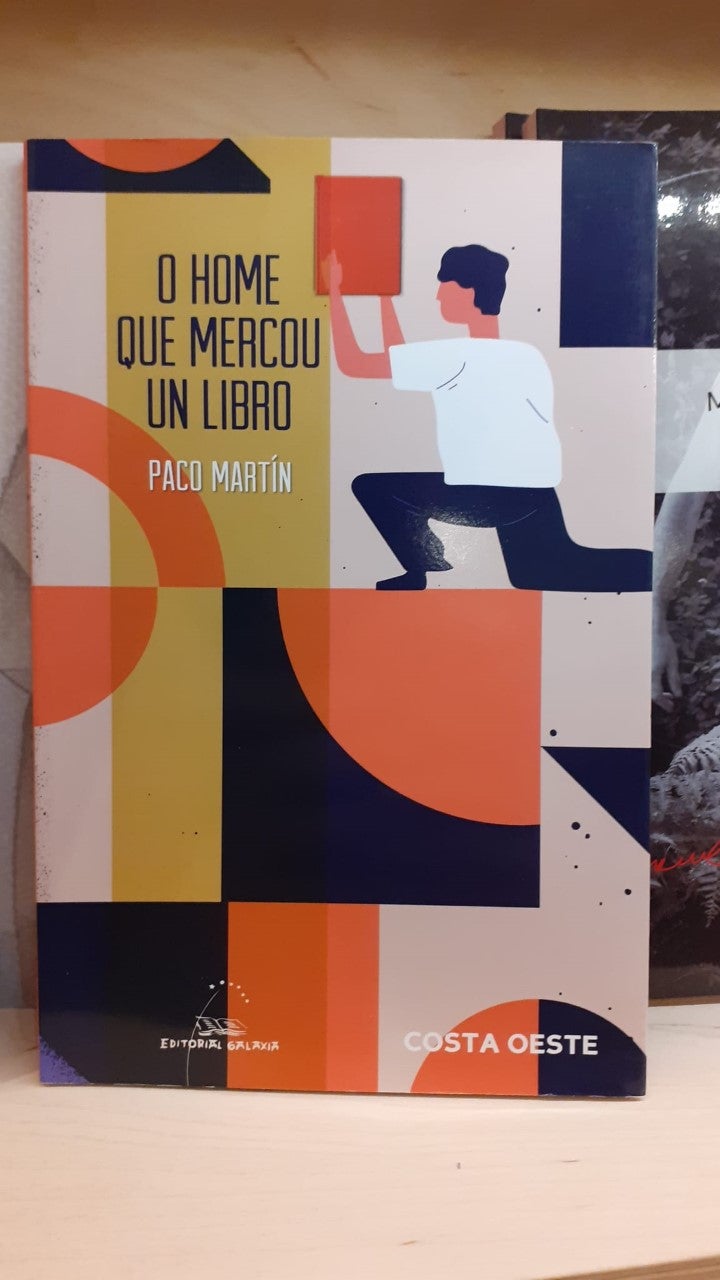 "O home que mercou un libro" de Paco Martín "O home que mercou un libro" de Paco Martín