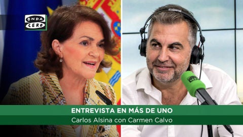 Carlos Alsina entrevista a Carmen Calvo en M&aacute;s de Uno