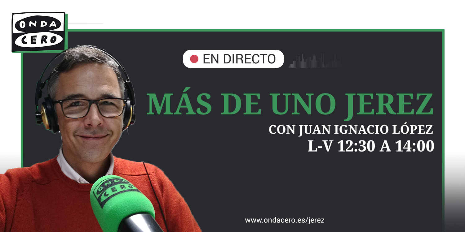 Más de Uno Jerez, 12h30 18/04/2022 Más de Uno Jerez, 12h30 18/04/2022