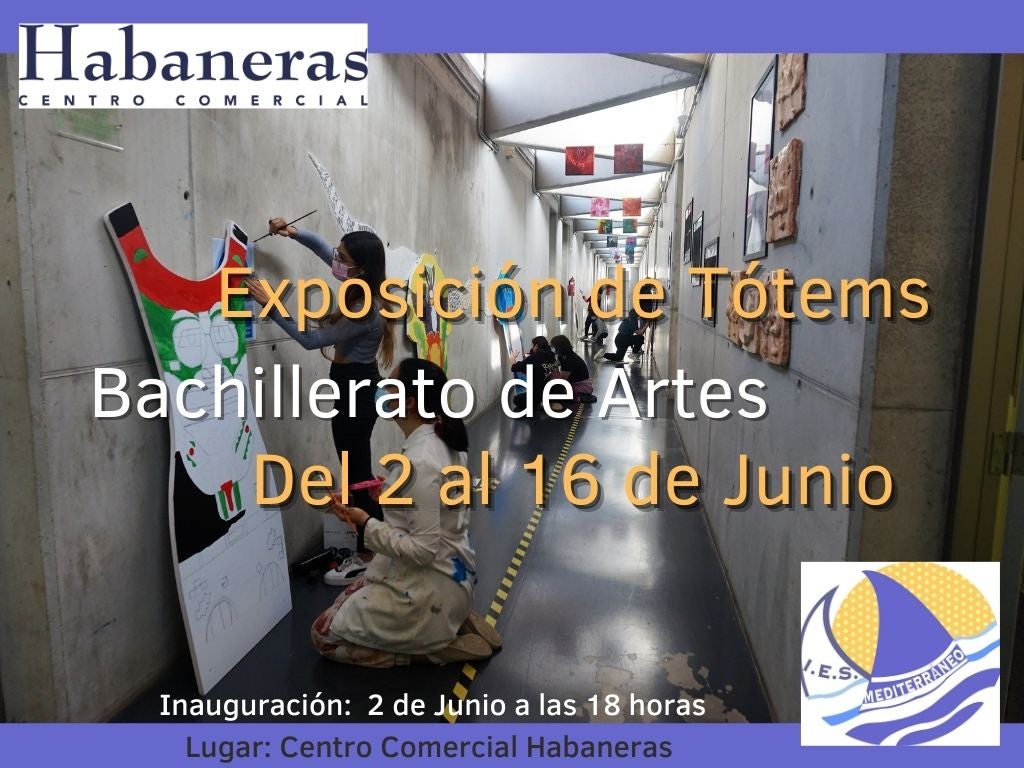 Del 2 al 16 de junio de 2021 tendrá lugar en las instalaciones del Centro Comercial Habaneras una exposición del alumnado del Bachillerato de Artes del IES Mediterráneo de Torrevieja Del 2 al 16 de junio de 2021 tendrá lugar en las instalaciones del Centro Comercial Habaneras una exposición del alumnado del Bachillerato de Artes del IES Mediterráneo de Torrevieja