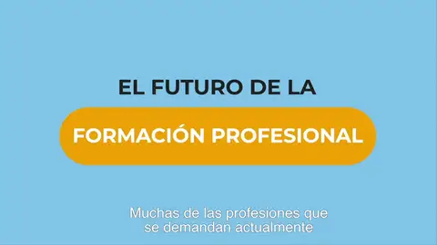 La Formación Profesional: una herramienta de empleabilidad juvenil para el futuro y ahora La Formación Profesional: una herramienta de empleabilidad juvenil para el futuro y ahora